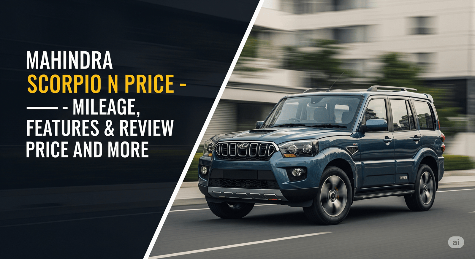 Mahindra Scorpio N Price car24news.in