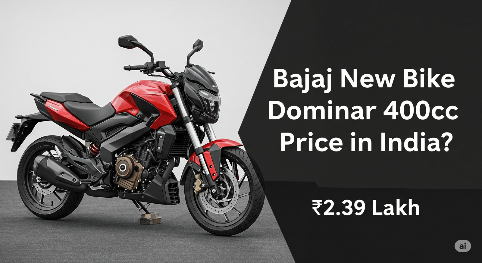 bajaj new bike dominar 400cc price in india?